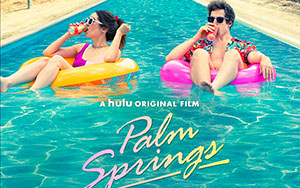 Official poster of Hulu`s romantic-comedy film `Palm Springs` (Release - January - 26th, 2020)